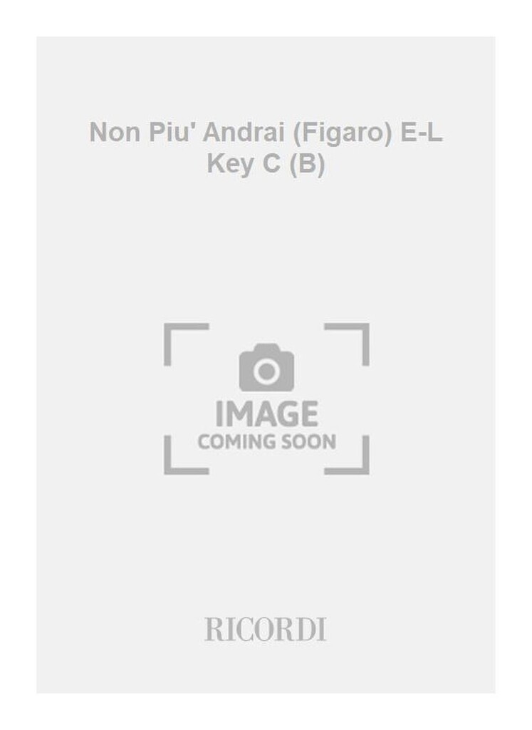 Non Piu' Andrai (Figaro) E-L Key C (B)